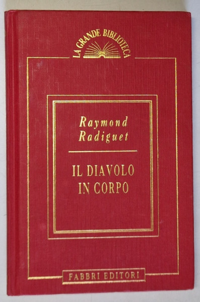 IL DIAVOLO IN CORPO di RAYMOND RADIGUET , 1995, TEXT IN LIMBA ITALIANA