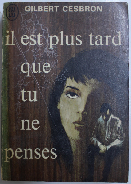 IL EST PLUS TARD QUE TU NE PENSES par GILBERT CEBRON , 1968