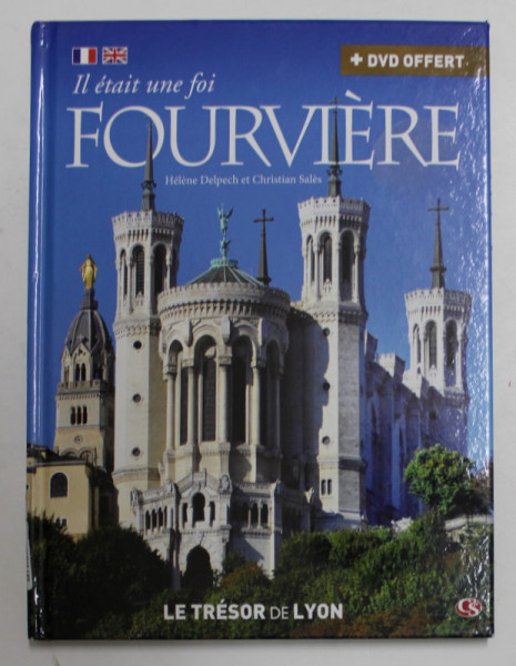 IL ETAIT UNE FOI FOURVIERE par HELENE DELPECH et CHRISTIAN SALES , EDITIE BILINGVA FRANCEZA - ENGLEZA , 2014 , LIPSA CD *