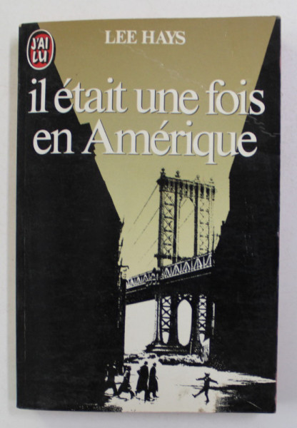 IL ETAIT UNE FOIS EN AMERIQUE par LEE HAYS , 1984