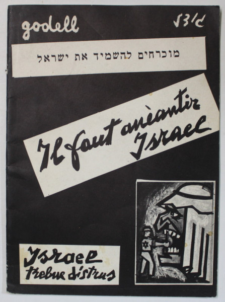 IL FAUT ANEANTIR ISRAEL / ISRAEL TREBUIE DISTRUS , CARICATURI de GODELL , 1967