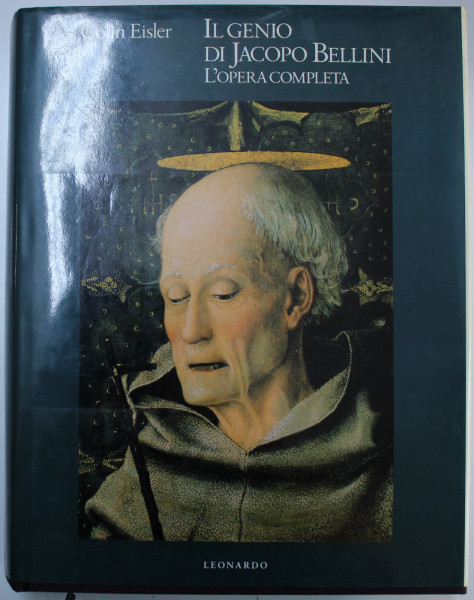 IL GENIO DI JACOPO BELLINI  - L ' OPERA COMPLETA di COLIN EILSER , 1989