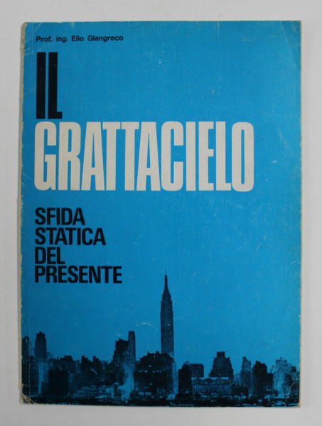 IL GRATTACIELO - SFIDA STATICA DEL PRESENTE di ELIO GIANGRECO , 1970