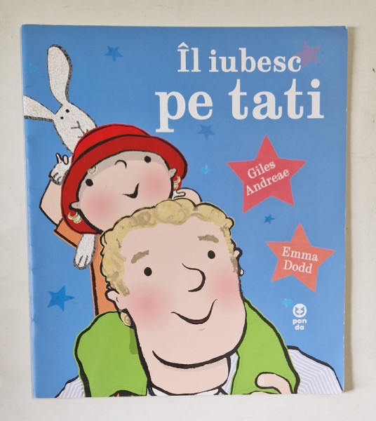 IL IUBESC PE TATI de GILES ANDREAE si EMMA DODD , 2018