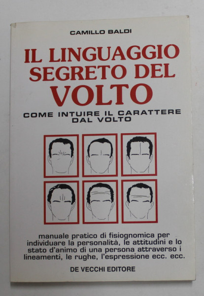 IL LINGUAGGIO SEGRETO DEL VOLTO - COME INTUIRE IL CARATTERE DAL VOLTO di CAMILLO BALDI , 1987
