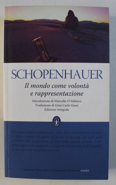 IL MONDO COME VOLONTA E RAPPRESENTAZIONE di ARTHUR SCHOPENHAUER , 2011