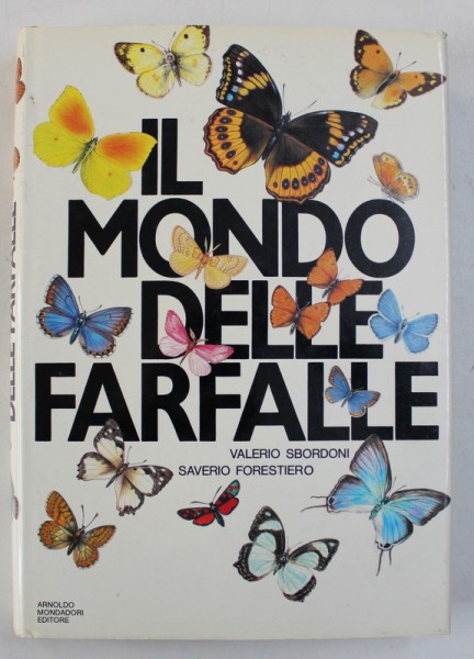IL MONDO DELLE FARFALLE ( LUMEA FLUITURILOR )  di VALERIO SBORDINI e SAVERIO FORESTIERO , 1984
