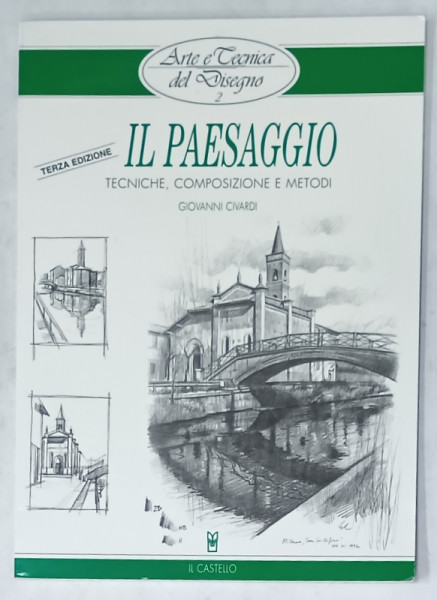 IL PAESAGGIO , TECHNICE , COMPOSIZIONE E METODI di GIOVANNI CIVARDI , 1993
