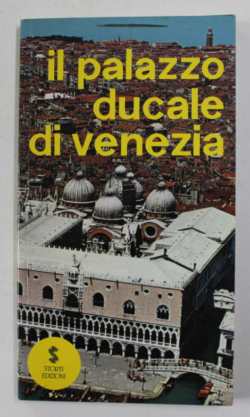 IL PALAZZO DUCALE DI VENEZIA , CON 131 ILLUSTRATIONI A COLORI di UMBERTO FRANZOI , 1995