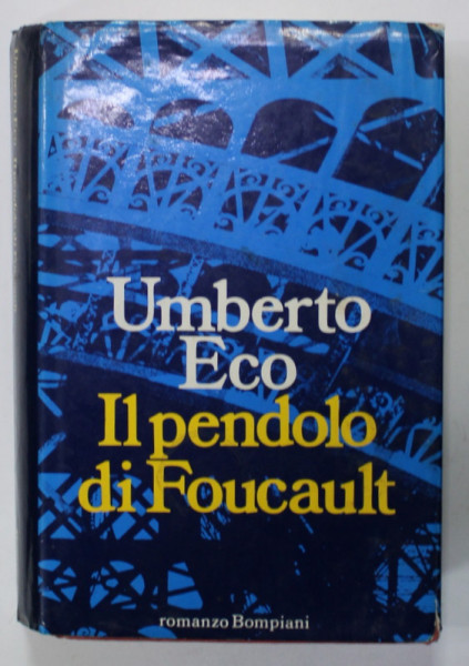 IL PENDOLO DI FOCAULT di UMBERTO ECO , EDITIE IN LB. ITALIANA , 1988 , SUBLINIATA , CU URME DE UZURA