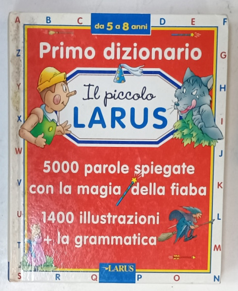 IL PICCOLO LARUS , PRIMO DIZIONARIO , SA 5 A 8 ANNI , TEXT IN LIMBA ITALIANA , 2005