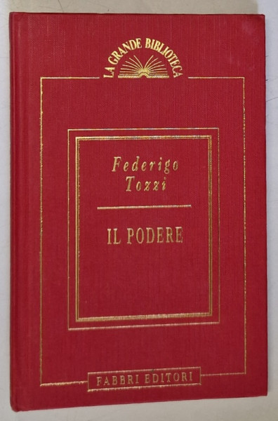 IL PODERE di FEDERIGO TOZZI , TEXT IN LIMBA ITALIANA , 1995