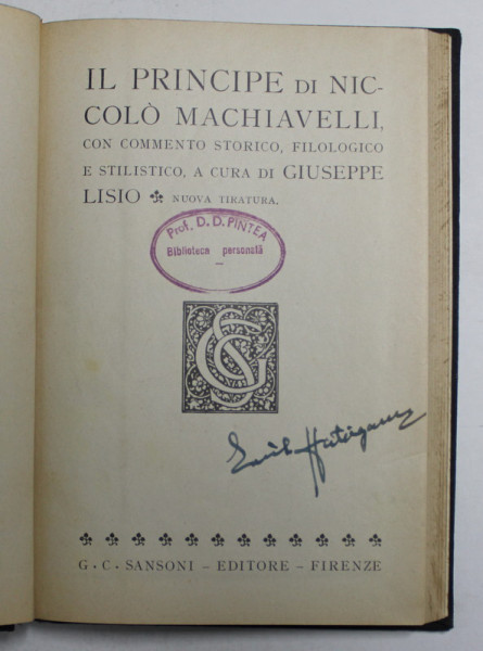 IL PRINCIPE di NICCOLO MACHIAVELLI , CON COMENTO STORICO , FILOLOGICO E STILISTICO , a cura di GIUSEPPE LISIO , 1939
