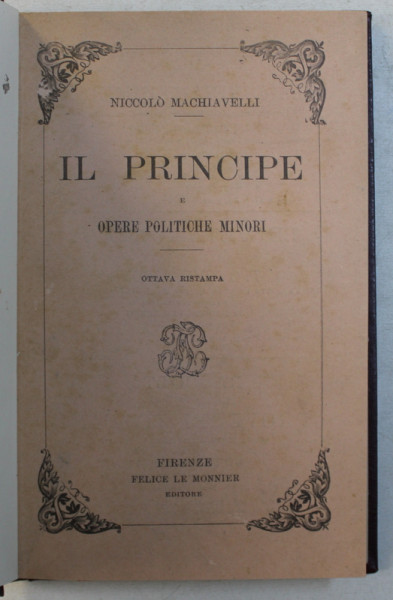 IL PRINCIPE  E OPERE POLITICHE MINORI di NICCOLO MACHIAVELLI , 1928