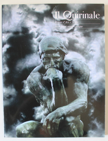 IL QUIRINALE , RIVISTA D 'ARTE E STORIA , ANNO TERZO , NUMERO CINQUE , TEXT IN LIMBA ITALIANA , 2007