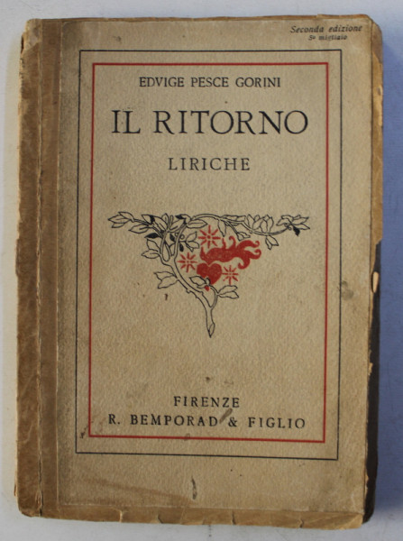 IL RITORNO - liriche di EDVIGE PESCE GORINI , 1923 , DEDICATIE*