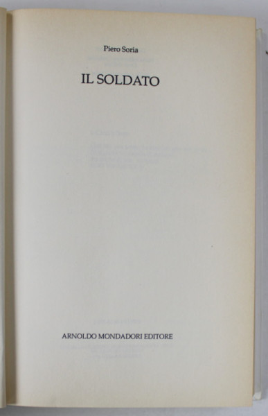 IL SOLDATO di PIERO SORIA , TEXT IN LIMBA ITALIANA , 1993