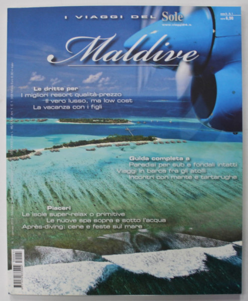 IL VIAGGI DEL SOLE  : MALDIVE  , ANNO 8 , NO. 1 , GENNAIO 2013, REVISTA DE TURISM IN LIMBA ITALIANA