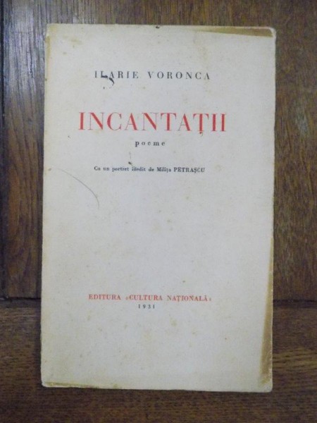Ilarie Voronca, Incantatii, poeme - Bucuresti, 1931
