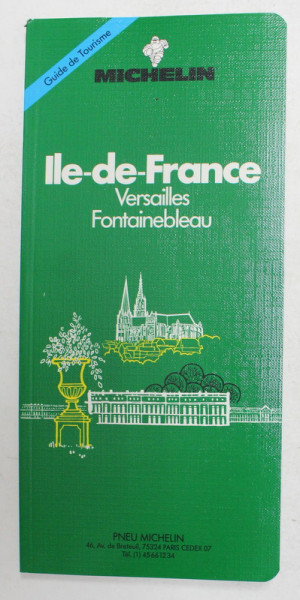 ILE - DE - FRANCE , VERSAILLES , FONTAINBLEAU , GUIDE MICHELIN , 1991