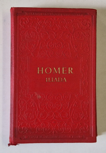 ILIADA , in romaneste de G. MURNU , de HOMER , 1955