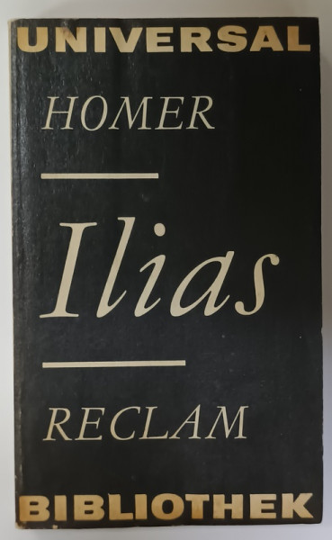 ILIAS ( ILIADA )  von HOMER , TEXT IN LIMBA GERMANA , 1979 , PREZINTA PETE SI HALOURI DE APA *