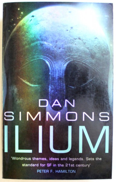 ILIUM by DAN SIMMONS , 2004