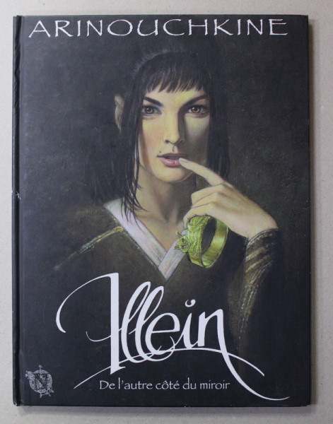ILLEIN - DE L 'AUTRE COTE DU MIROIR par ARINOUCHKINE , 2011, BENZI DESENATE