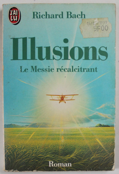 ILLUSIONS , LE MESSIE RECALCITRANT par RICHARD BACH , 1978