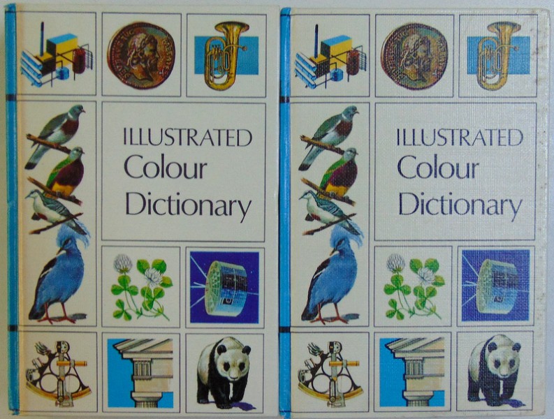 ILLUSTRATED  COLOUR DICTIONARY , edited by J. P. BRASIER  - CREAGH M.A. and B.A . WORKMAN M.A. , VOL. I - II , 1974