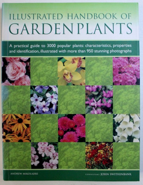 ILLUSTRATED HANDBOOK OF GARDEN PLANTS by ANDREW MIKOLAJSKI , 2012