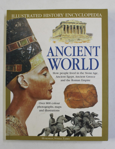 ILLUSTRATED HISTORY ENCYCLOPEDIA -- ANCIENT WORLD , 2010