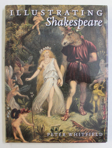 ILLUSTRATING SHAKESPEARE by PETER WHITFIELD , 2013