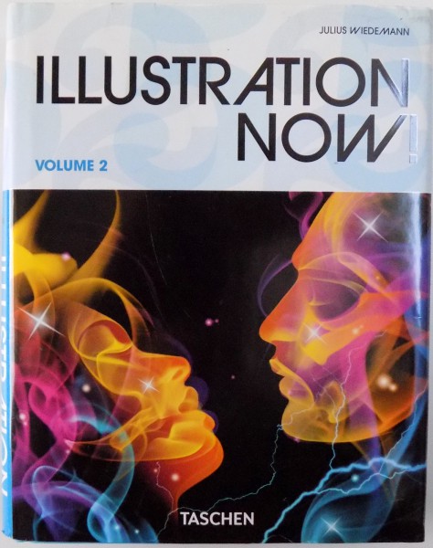 ILLUSTRATION NOW ! VOLUME 2 by JULIUS WIEDEMANN , 2010