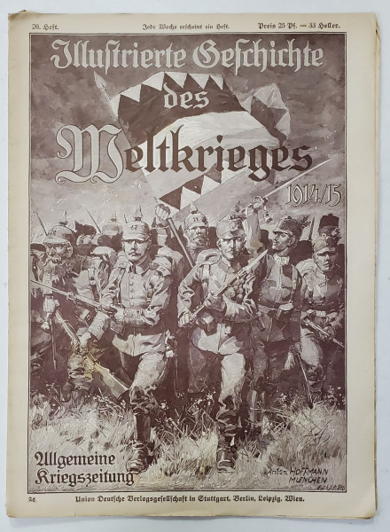 ILLUSTRIERTE GESCHICHTE DES WELTKRIEGES 1914 /1915 , 26  HEFT , PERIOADA PRIMULUI RAZBOI MONDIAL