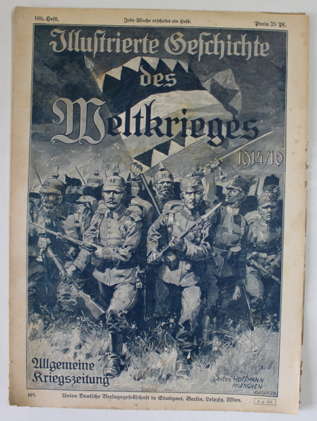 ILLUSTRIERTE GESCHICHTE DES WELTKRIEGES 1914 /1915 , 108  HEFT , PERIOADA PRIMULUI RAZBOI MONDIAL