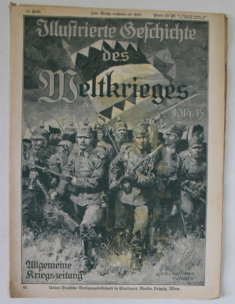 ILLUSTRIERTE GESCHICHTE DES WELTKRIEGES 1914 /1915 , 43  HEFT , PERIOADA PRIMULUI RAZBOI MONDIAL