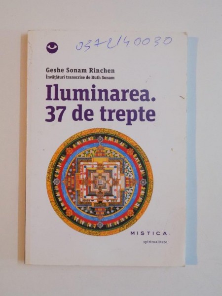 ILUMINAREA , 37 DE TREPTE de GESHE SONAM RINCHEN, 2012