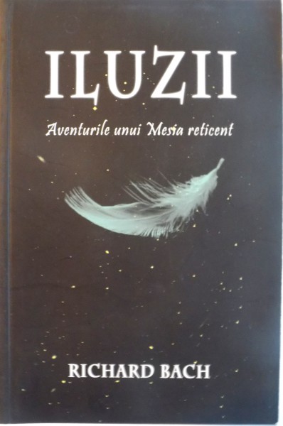 ILUZII, AVENTURILE UNUI MESIA RETICENT de RICHARD BACH, 2011 , PREZINTA INSEMNARI CU MARKERUL