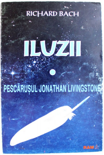 ILUZII  / PESCARUSUL JONATHAN LIVINGSTONE  de RICHARD BACH , 1995