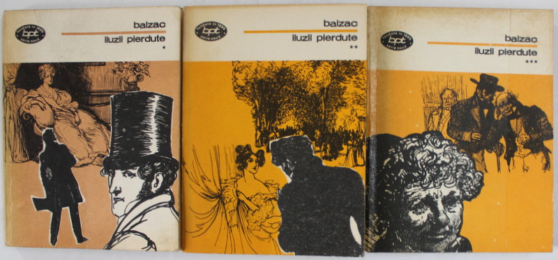 ILUZII PIERDUTE de BALZAC , VOLUMELE I - III , 1976