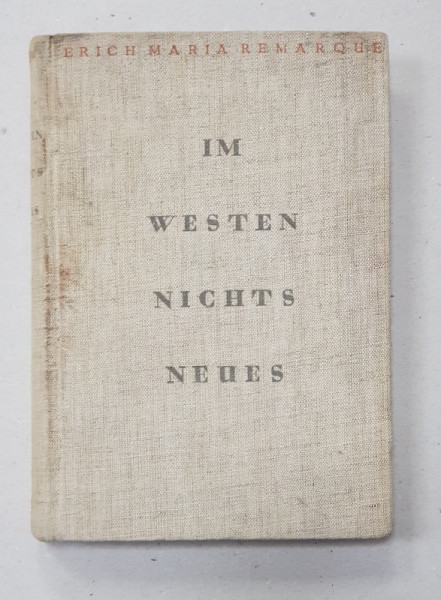 IM WESTEN NICHTS NEUES von ERICH MARIA REMARQUE , 1929