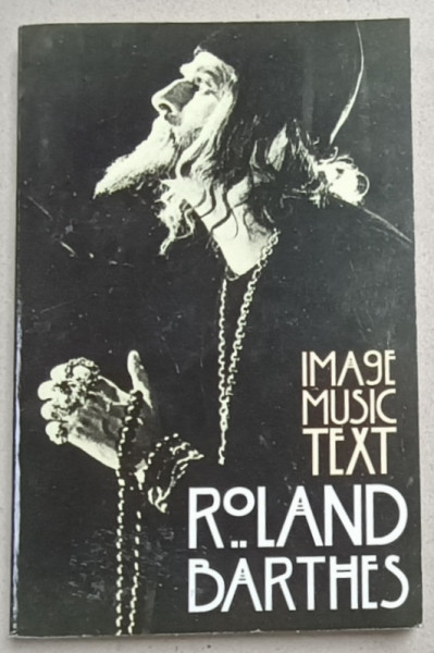 IMAGE , MUSIC , TEXT by ROLAND BARTHES , essays selected and translated by STEPEHN HEATH , 1977