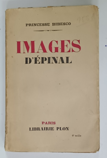 IMAGES D 'EPINAL par PRINCESSE BIBESCO , 1937