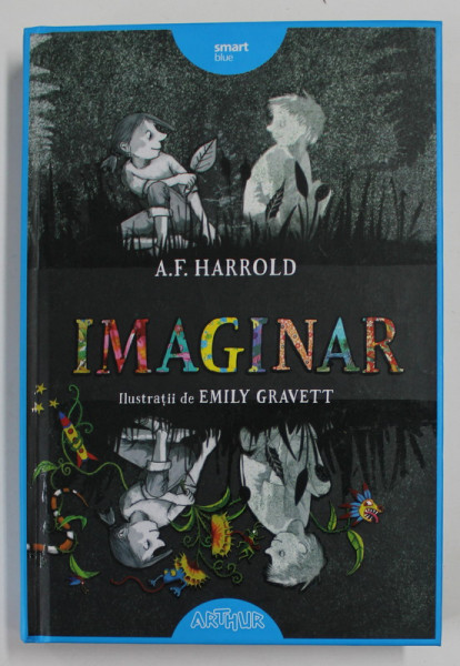 IMAGINAR de A.F. HAROLD , ilustratii de EMILY GRAVETT , 2016