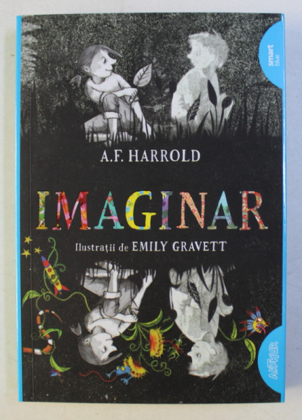 IMAGINAR , ilustratii de EMILY GRAVETT , de A. F. HAROLD , 2018