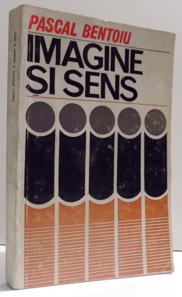 IMAGINE SI SENS, ESEU ASUPRA FENOMENULUI MUZICAL de PASCAL BENTOIU , 1973 , PREZINTA SUBLINIERI  SI URME DE UZURA