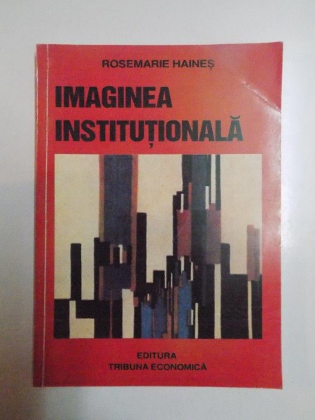 IMAGINEA INSTITUTIONALA de ROSEMARIE HAINES , 2003