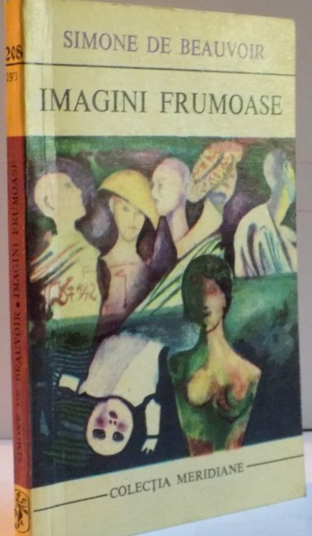 IMAGINI FRUMOASE de SIMONE DE BEAUVOIR , 1973