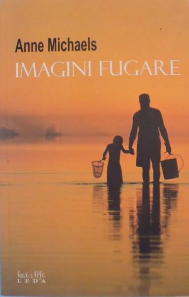 IMAGINI FUGARE de ANNE MICHAELS 2008
